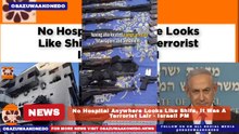 No Hospital Anywhere Looks Like Shifa, It Was A Terrorist Lair - Israeli PM ~ OsazuwaAkonedo