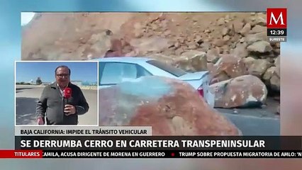 Cerro se derrumba en la carretera Ensenada-San Quintín, impide el tránsito vehicular