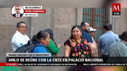 AMLO se reúne con dirigentes de la CNTE en Palacio Nacional