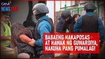Babaeng nakaposas at hawak ng guwardiya, nakuha pang pumalag! | GMA Integrated Newsfeed