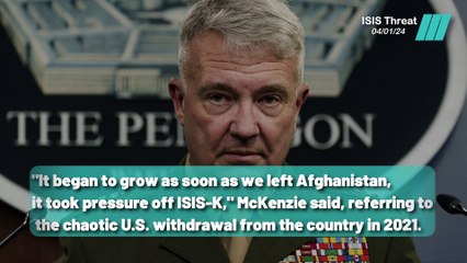 Gen. McKenzie Urges US Officials to Take ISIS Threat Seriously