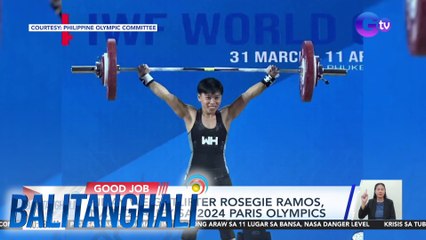 Pinay weightlifter Rosegie Ramos, nag-qualify sa 2024 Paris Olympics | BT