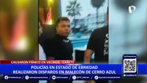 Cerro Azul: identifican a policías que realizaron disparos al aire en estado de ebriedad