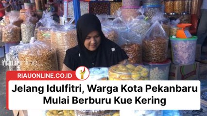 Jelang Idulfitri, Warga Kota Pekanbaru Mulai Berburu Kue Kering