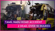 Tamil Nadu Road Accident: Two Dead, Over 10 Injured After Bus Collides With Lorry