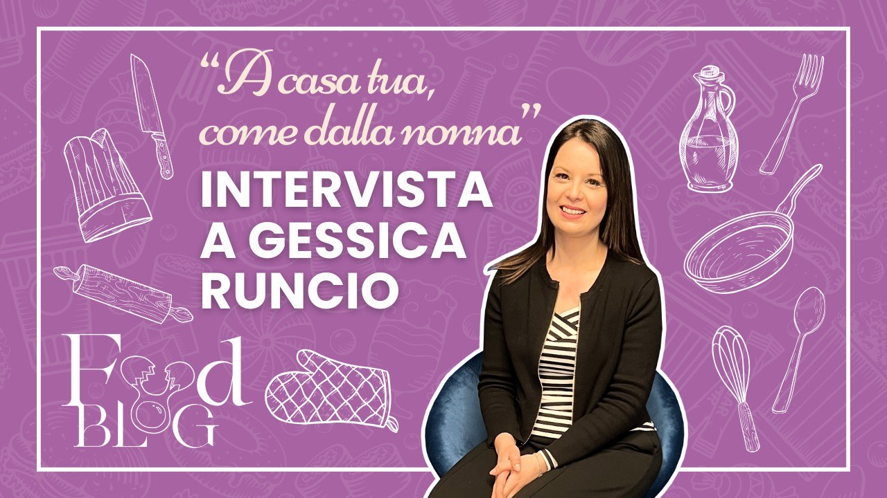 "A casa tua, come dalla nonna" Intervista a Gessica Runcio