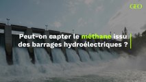 Peut-on capter le méthane issu des barrages hydroélectriques ?