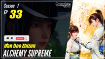 【Dan Dao Zhizun】  Season 1 Episode 33 - Alchemy Supreme | Donghua - 1080P