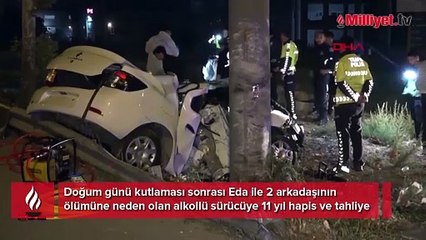 Doğum günü faciasında karar! 3 arkadaş can verdi: Aklımın ucundan geçmezdi