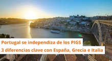 Portugal se independiza de los PIGS: las tres diferencias clave con España, Grecia e Italia
