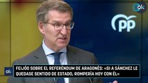 Feijóo sobre el referéndum de Aragonès «Si a Sánchez le quedase sentido de Estado, rompería hoy con él»
