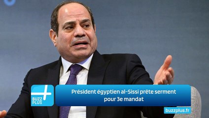 Président égyptien al-Sissi prête serment pour 3e mandat