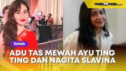 Favorit Bangsawan Belgia, Adu Tas Mewah Ayu Ting Ting dan Nagita Slavina
