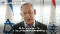 Humanitaires tués à Gaza: Netanyahu admet une frappe israélienne 