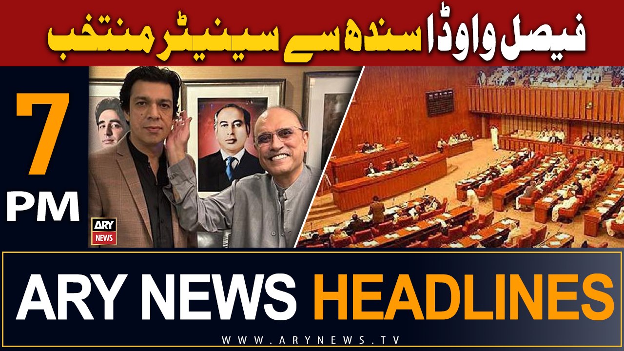 ARY News 7 PM Headlines | 2nd April 2024 | Faisal Vawda elected senator from Sindh