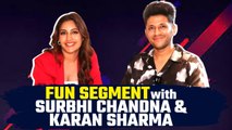 Surbhi Chandana & Karan Sharma Fun Segment; Surbhi Opens up on many things about their Marriage!