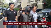 Polda Metro Jaya Tangkap Pria yang Lecehkan Anak Kandungnya