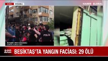 Beşiktaş'ta 16 katlı binada yangın: 29 kişi hayatını kaybetti