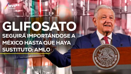 GLIFOSATO: ¿QUÉ ES y por qué el gobierno de AMLO LO QUERÍA PROHIBIR?