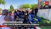 Aumenta la cifra de menores migrantes en Istmo de Tehuantepec, Oaxaca