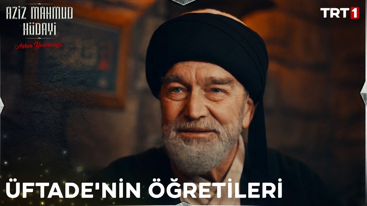 ‘’Bizim yolumuzun başı Terakki’dir!’’ - Aziz Mahmud Hüdayi 17. Bölüm