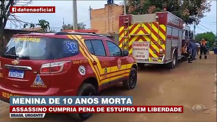 Assassino de menina de 10 anos cumpria pena de estupro em liberdade