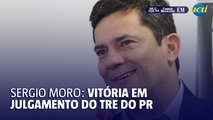 Sergio Moro ganha a 1ª vitória no julgamento do TRE do Paraná