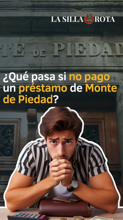 ¿Qué pasa si no pago un préstamo de Monte de Piedad?