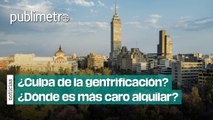 ¿Culpa de la gentrificación? Estados con la renta de vivienda más cara