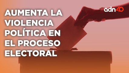 Las elecciones se tiñen de rojo han aumenta la violencia política a partidos políticos