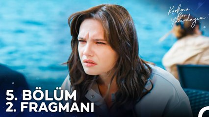 Korkma Ben Yanındayım 5. Bölüm 2. Fragmanı | Bir Daha Karşımıza Çıkma Mert!