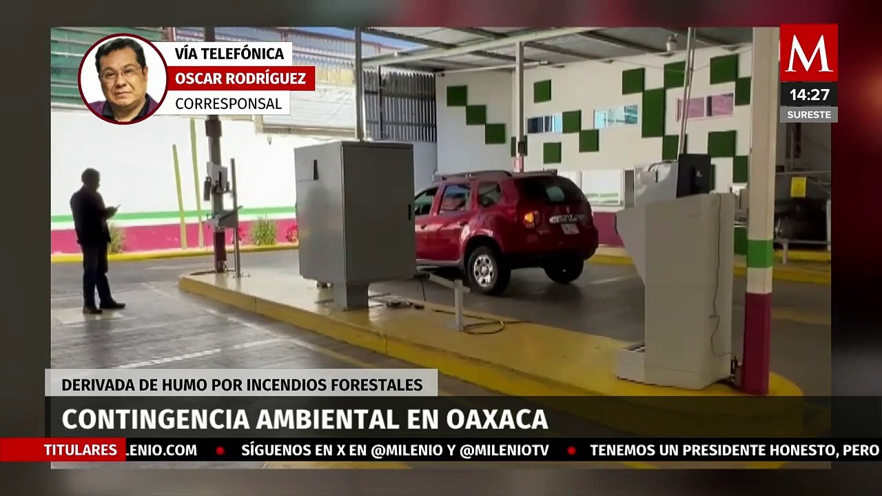 Se activa contingencia ambiental en Oaxaca por humo de incendios forestales
