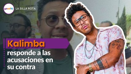 Kalimba responde a las acusaciones en su contra: "Que se investigue"