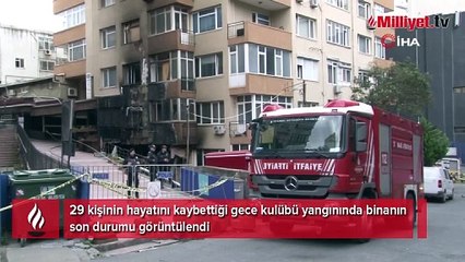 Gece kulübü yangınında binanın son durumu görüntülendi