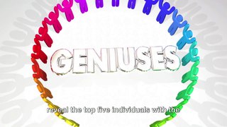 Top 5 Geniuses - The Highest IQs in the World
