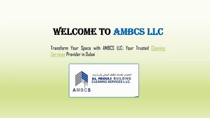 Revitalize Your Space with Professional Cleaning Services in Dubai | AMBCS LLC