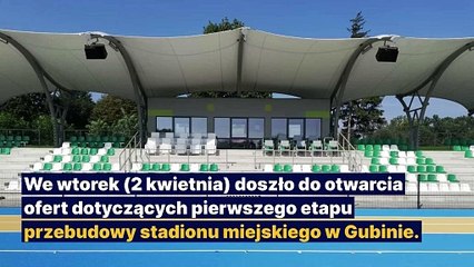 Gazeta Lubuska. Gubin. Modernizacja stadionu coraz bliżej