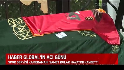 Haber Global'in acı günü: Samet Kulak son yolculuğuna uğurlandı