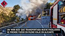 Un 'mini bús' que transportaba nueve pasajeros se prende fuego en pleno viaje en Alicante
