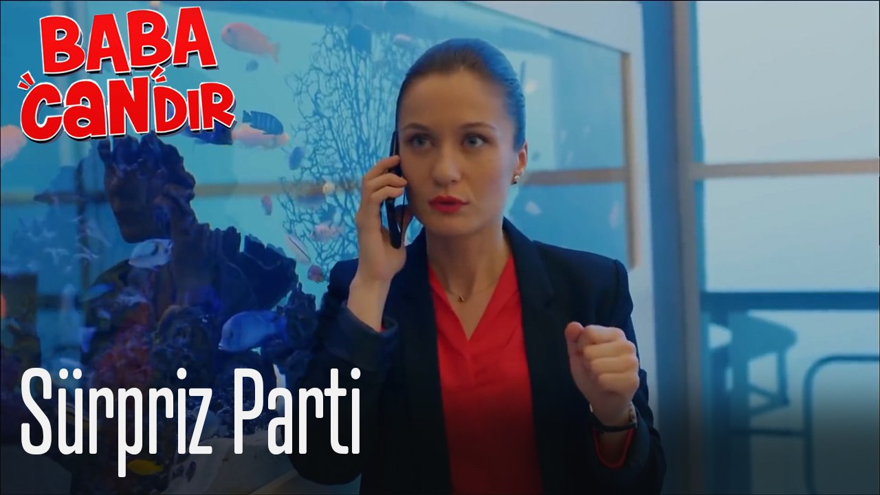 Sürpriz Parti - Baba Candır 1. Bölüm