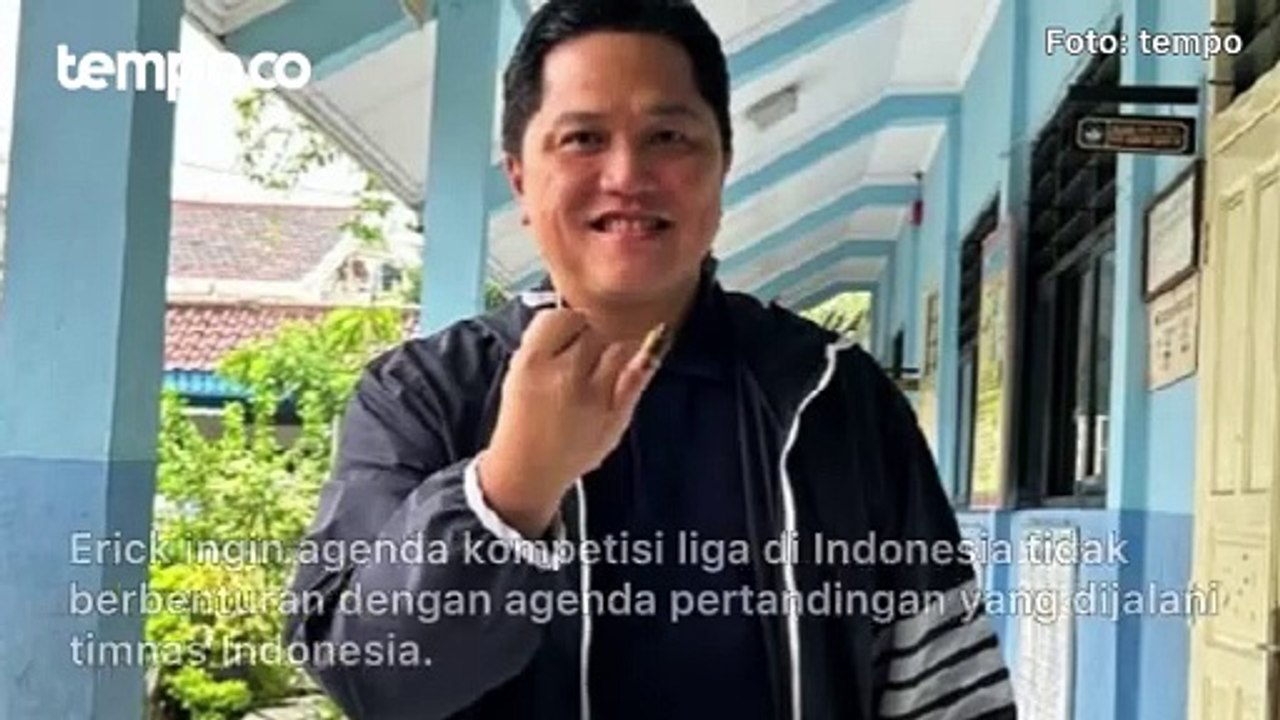 Erick Thohir Ingin Kompetisi Liga Tak Berbenturan dengan Agenda Timnas Indonesia