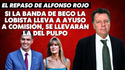 Alfonso Rojo: “Si la banda de Bego la Lobista lleva a Ayuso a Comisión, se llevarán la del pulpo_