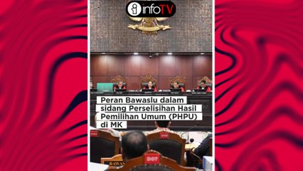 Peran Bawaslu dalam sidang Perselisihan Hasil Pemilihan Umum (PHPU) di MK