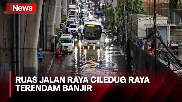 Terendam Banjir Usai Hujan Deras, Ruas Jalan Raya Ciledug Raya Sempat Lumpuh