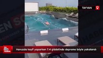 Tayvan'da havuzda keyif yaparken 7.4 şiddetinde depreme böyle yakalandı
