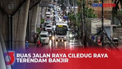 Hujan Deras, Ruas Jalan Raya Ciledug Raya Sempat Lumpuh Terendam Banjir