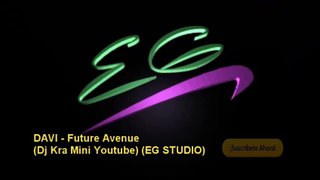 DAVI - Future Avenue (MINI YOUTUBE) (EG STUDIO)