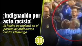 Qué horror Hinchas de Millonarios fueron grabados haciendo gestos racistas contra los seguidores de Flamengo de Brasil