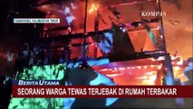 Proses Evakuasi Korban Tewas Terjebak Dalam Kebakaran, Lokasi Rumah di Tebing Jadi Kendala