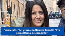 Premierato, FI ci prova con Daniela Ternullo Ora nella riforma c’è equilibrio
